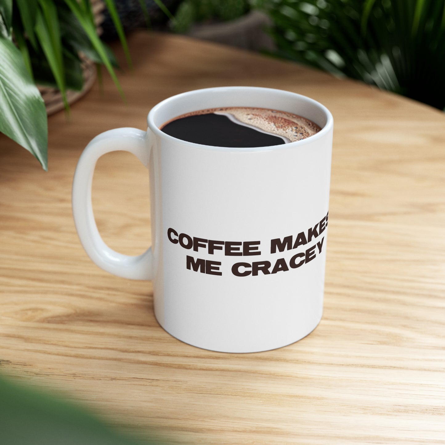 COFFEE MAKES ME CRACEY MUG