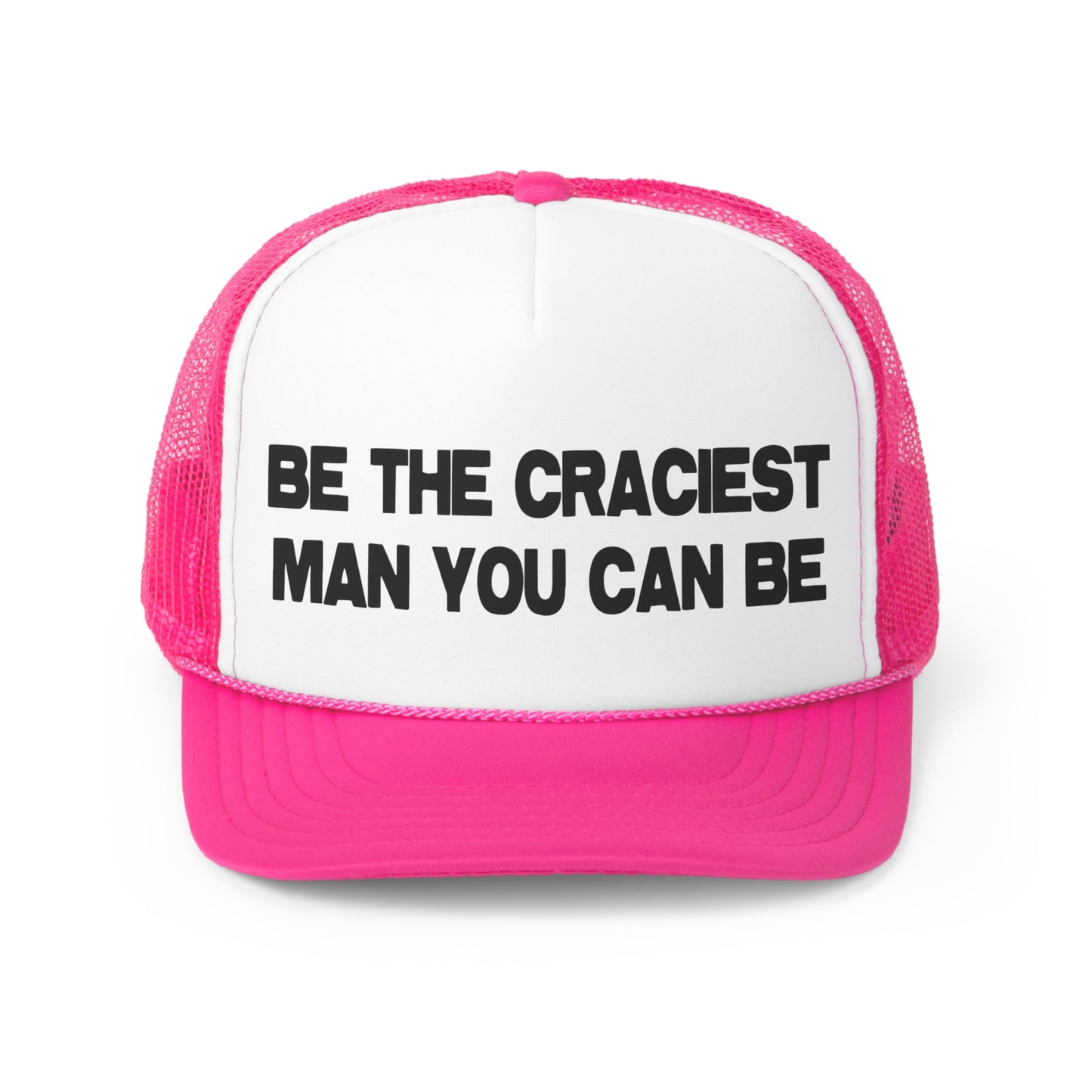 A SIMPLE, YET CRACEY TRUCKER HAT